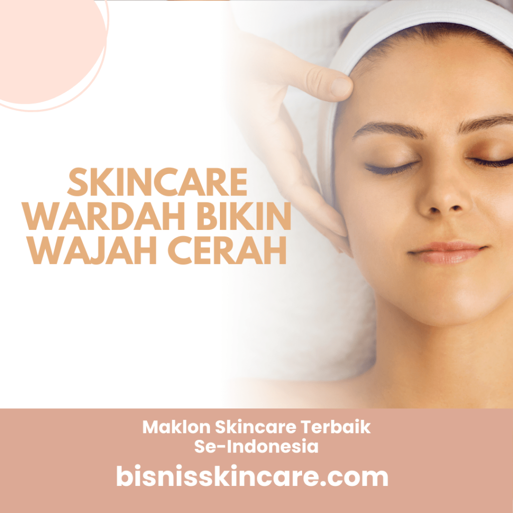 Skincare Wardah bikin wajah cerah