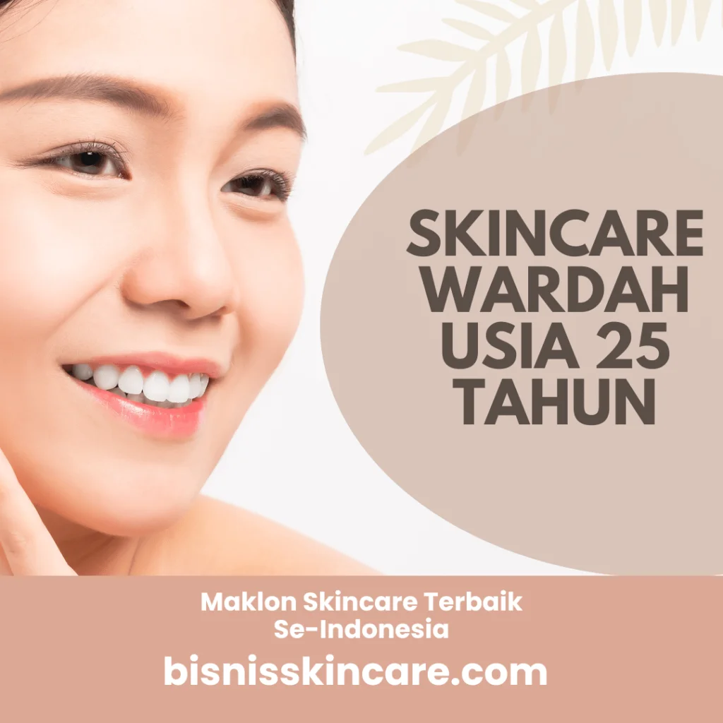 Skincare Wardah usia 25 tahun