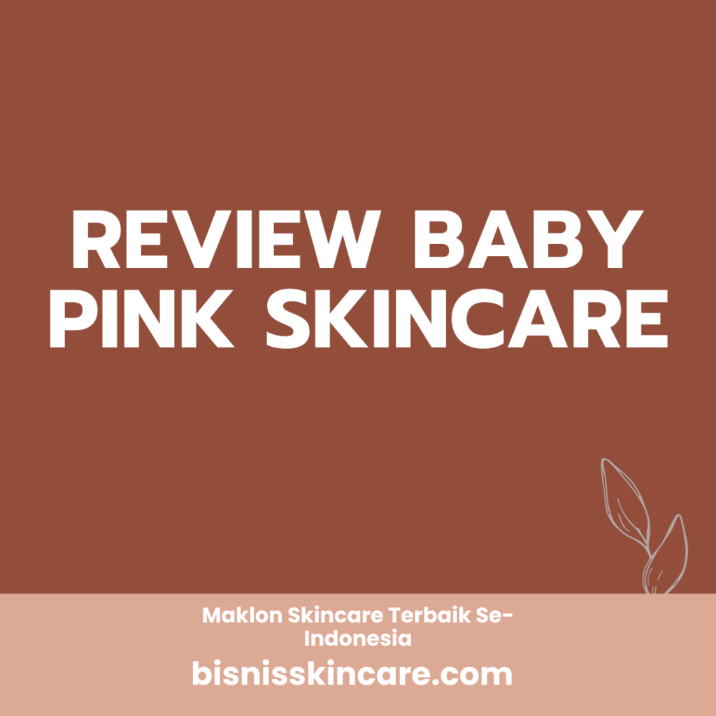 Review Baby Pink Skincare